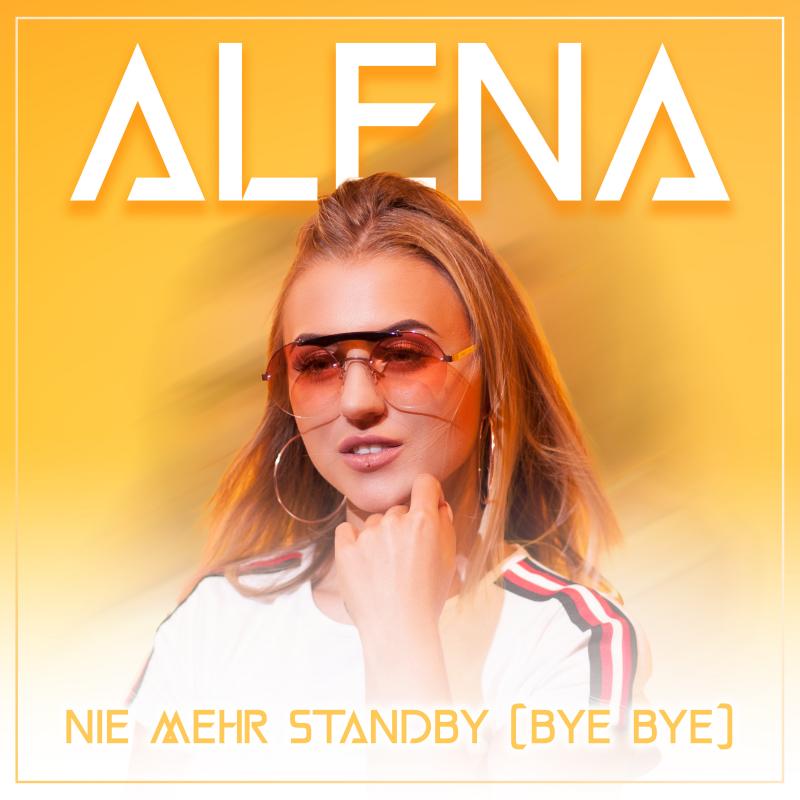 Alena - Nie mehr standbye (bye bye)