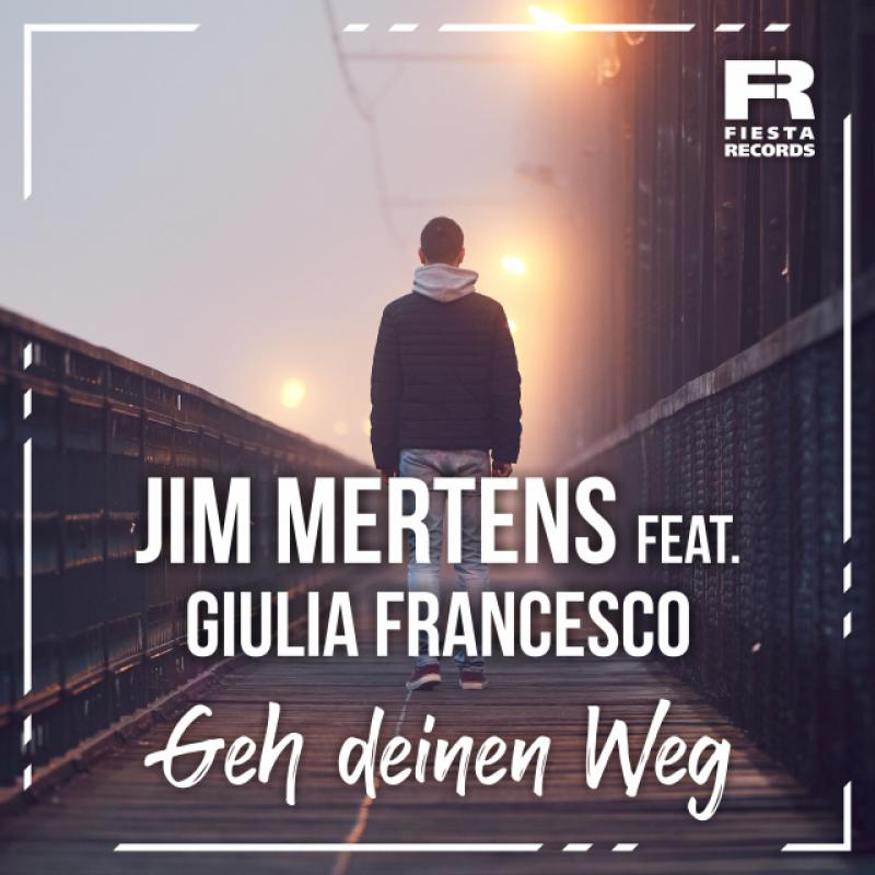 Jim Mertens feat. Giulia Francesco - Geh deinen Weg