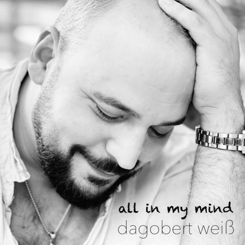 Dagobert Weiß - all in my mind