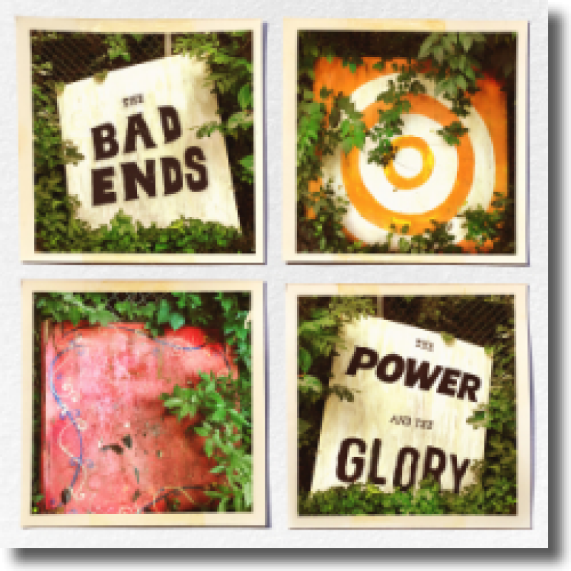 The Bad Ends - The Power And The Glory