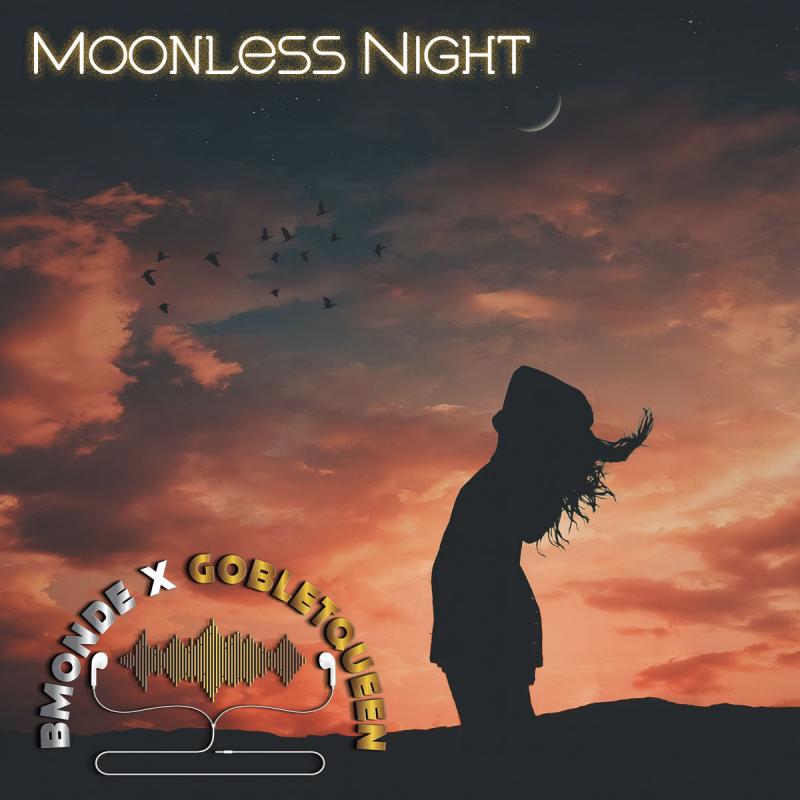 Bmonde X Gobletqueen - Moonless Night