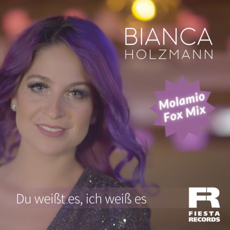 Bianca Holzmann - Du weißt es, ich weiß es (Molamio Fox Mix)