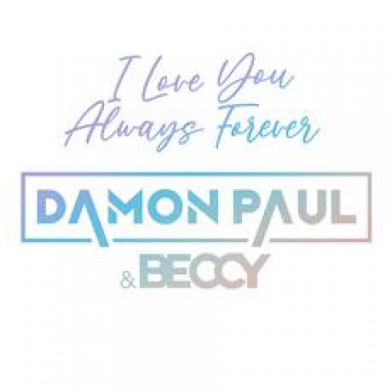 Damon Paul Beccy - I love you always forever