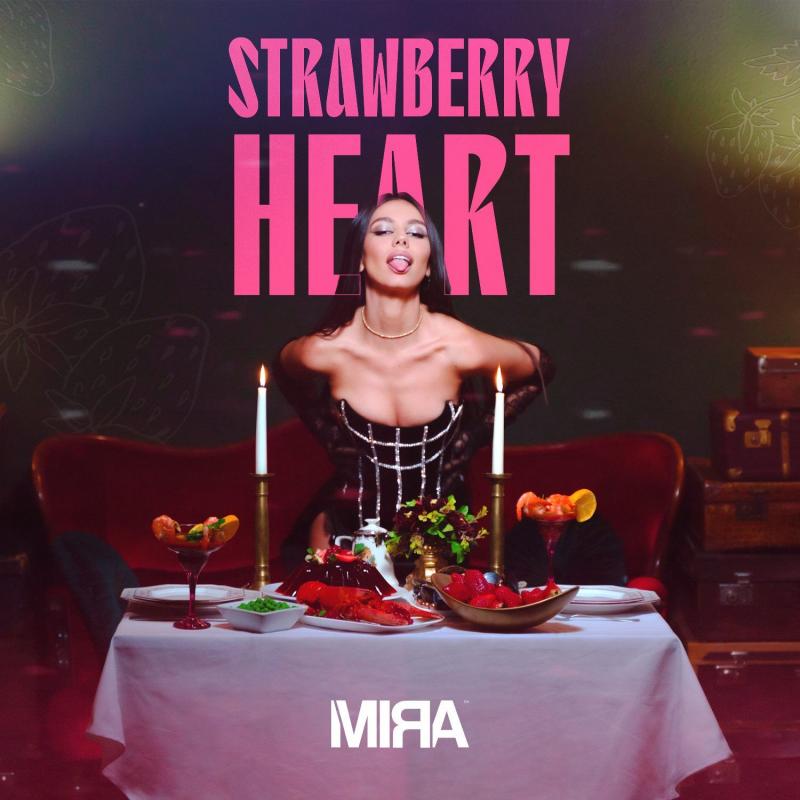 MIRA - Strawberry Heart (Radio Edit)
