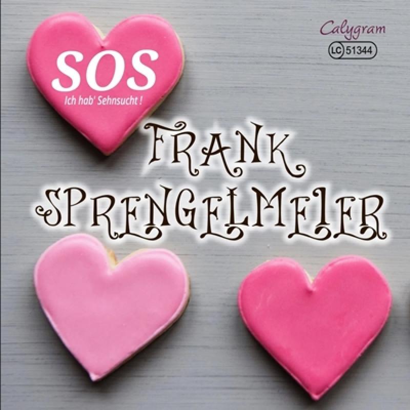 Frank Sprengelmeier - SOS - Ich hab' Sehnsucht