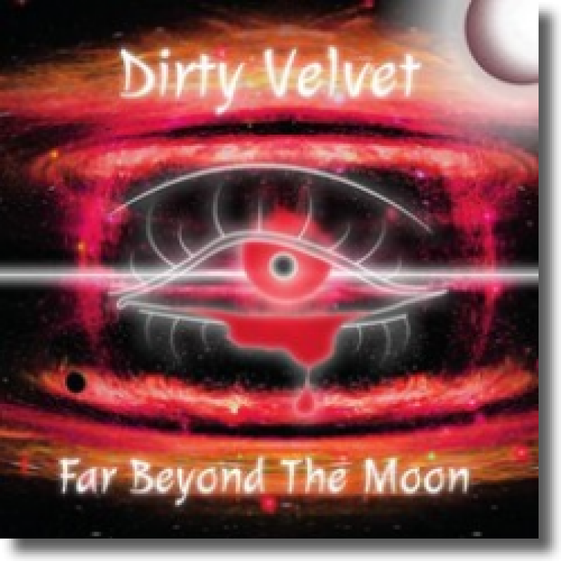Dirty Velvet - Far Beyond The Moon