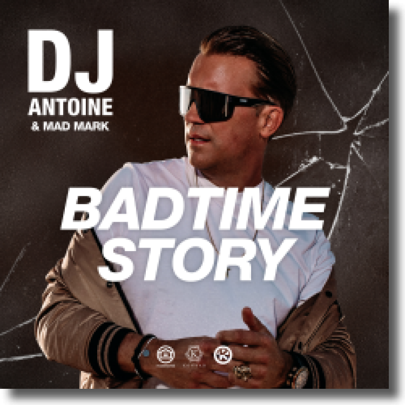 DJ Antoine & Mad Mark - Badtime Story