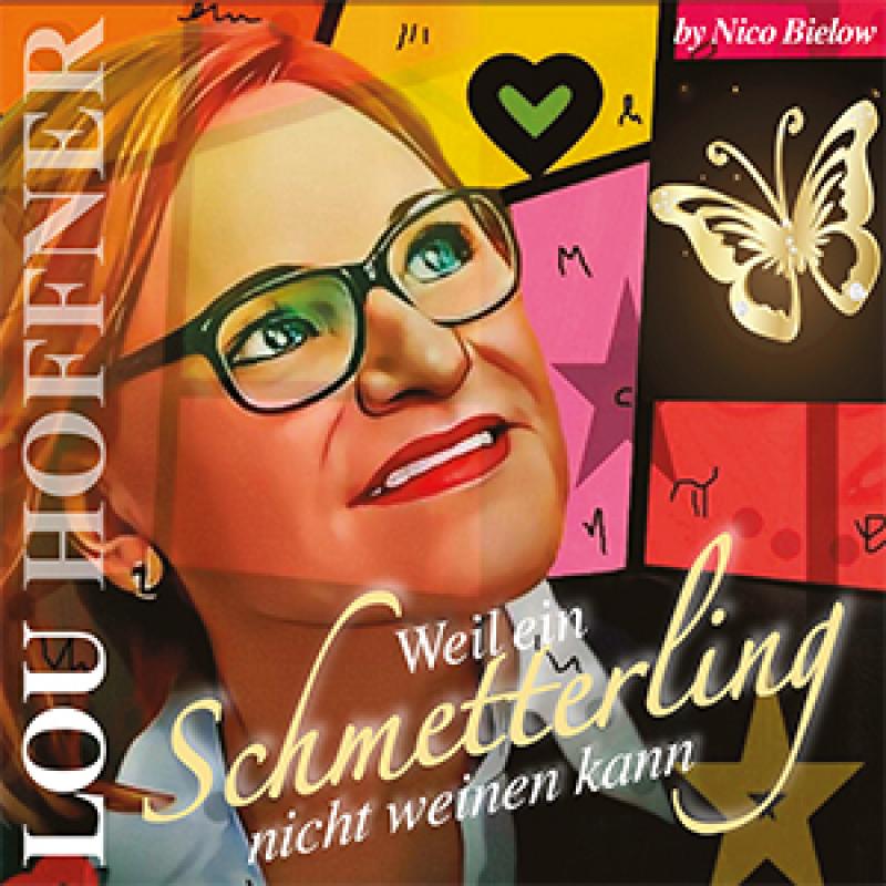 Lou Hoffner - Weil ein Schmetterling nicht weinen kann
