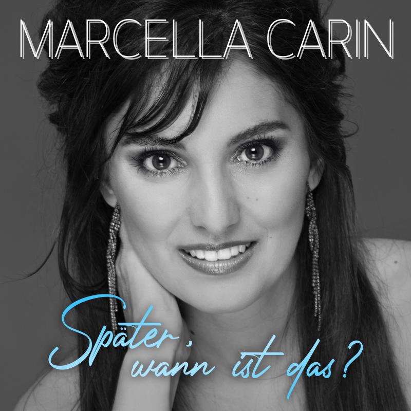 Marcella Carin - Später, wann ist das