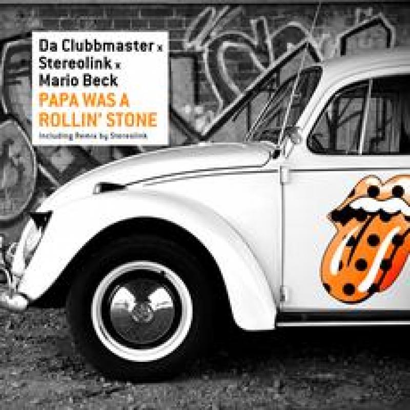 Da Clubbmaster x Stereolink x Mario Beck - Papa Was A Rollin Stone Stereolink Edit
