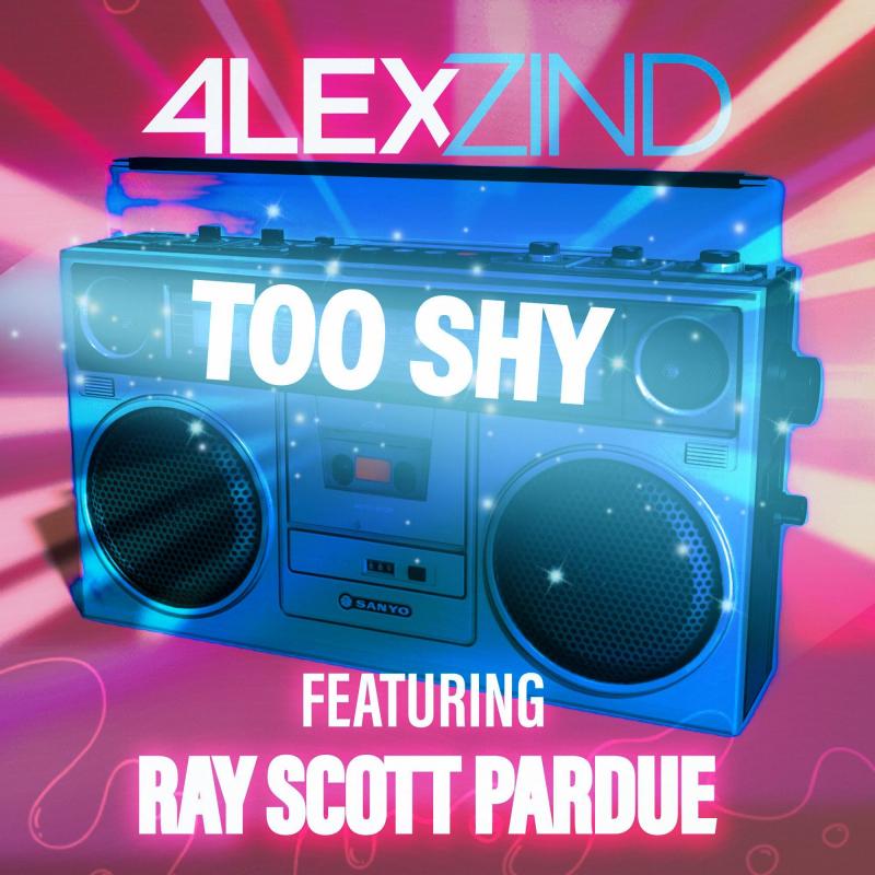Alex Zind feat. Ray Scott Pardue - Too Shy