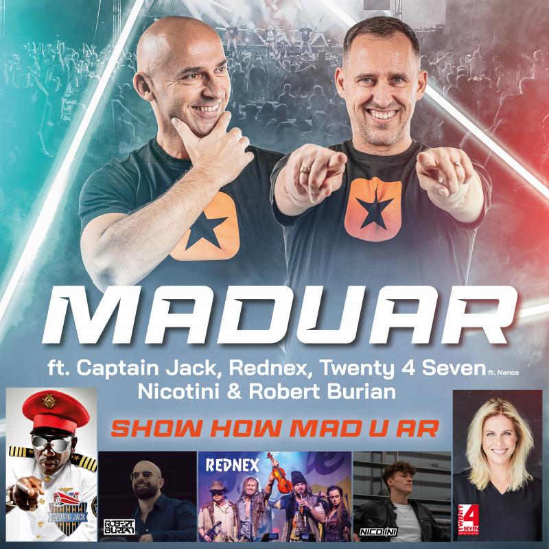MADUAR feat. Captain Jack, Rednex, Twenty 4 Seven ft. Nance, Nicotini & Robert Burian - Show How Mad U Ar