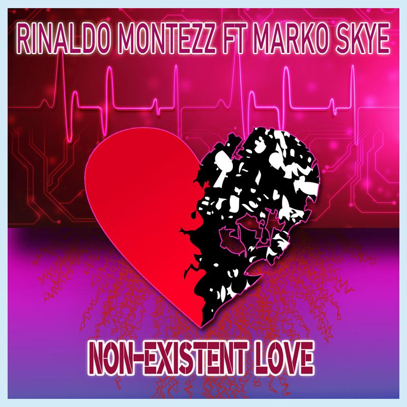 Rinaldo Montezz Ft. Marko Skye - Non-Existent Love