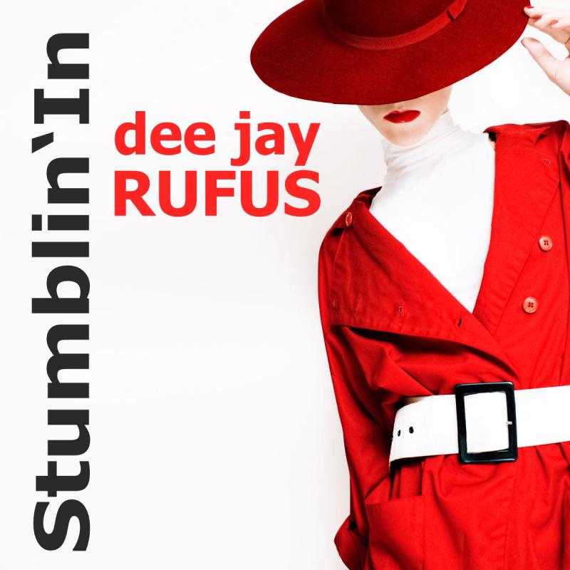 dee jay RUFUS - STUMBLIN IN