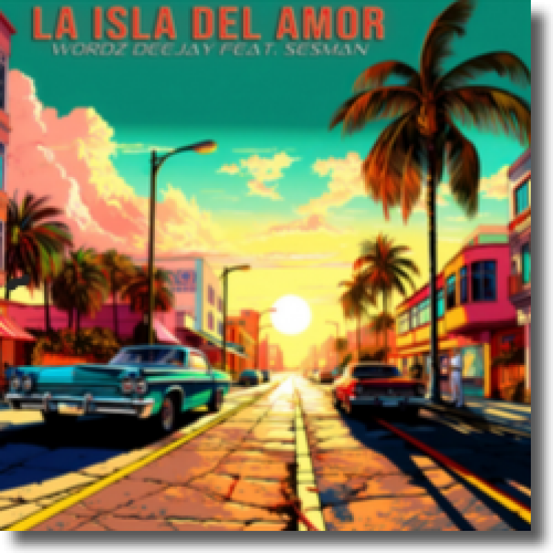 Wordz Deejay feat. Sesman - La Isla Del Amor