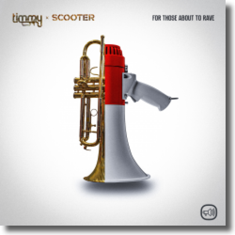Timmy Trumpet & Scooter - For Those About To Rave
