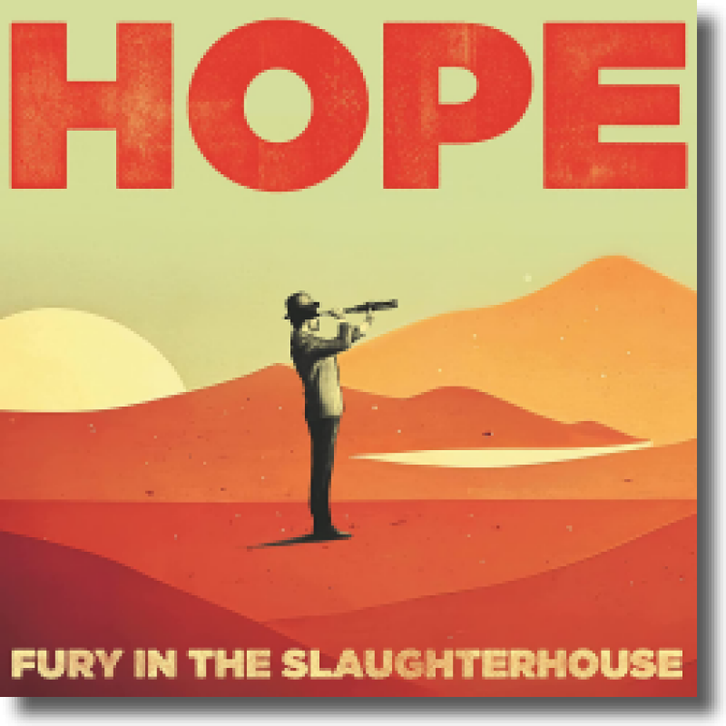 Fury In The Slaughterhouse - HOPE