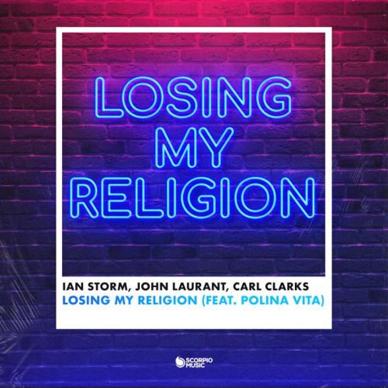 Ian Storm, John Laurant & Carl Clarks feat. Polina Vita - Losing My Religion