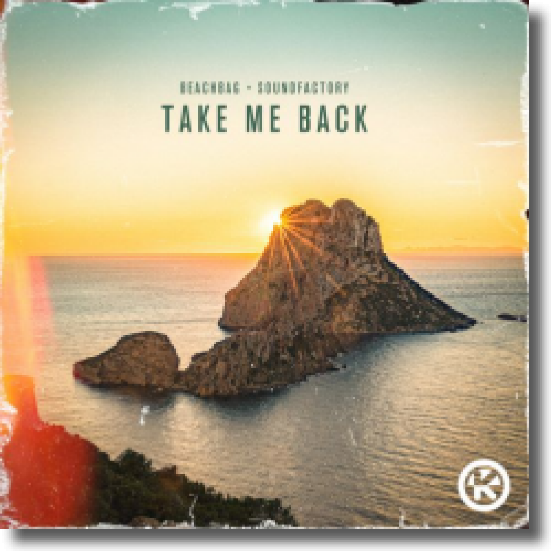 Beachbag & Soundfactory - Take Me Back
