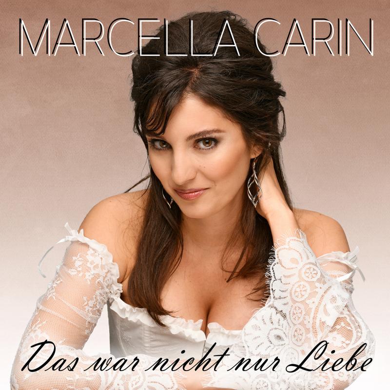 Marcella Carin – Das war nicht nur Liebe