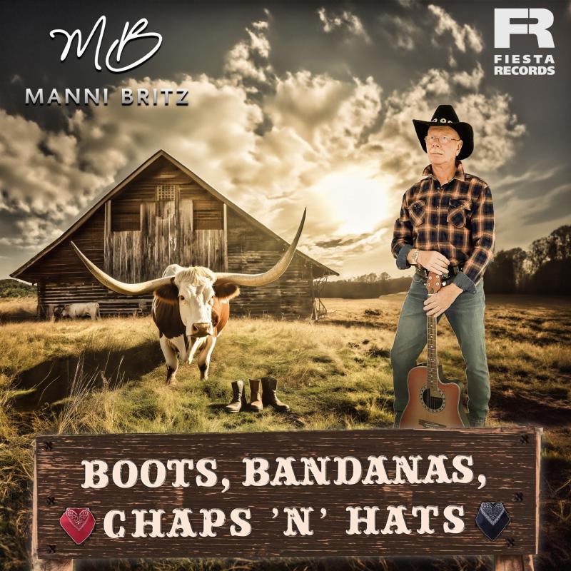 Manni Britz - Boots, Bandanas, Chaps'n'Hats