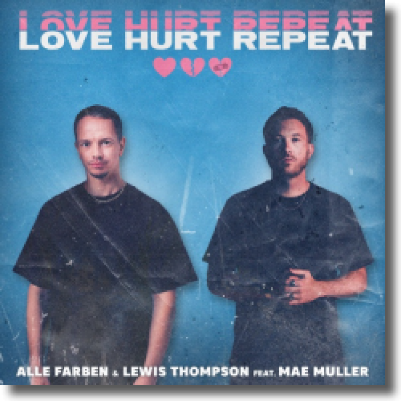 Alle Farben & Lewis Thompson feat. Mae Muller - Love Hurt Repeat
