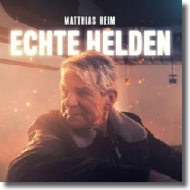 Matthias Reim - Echte Helden