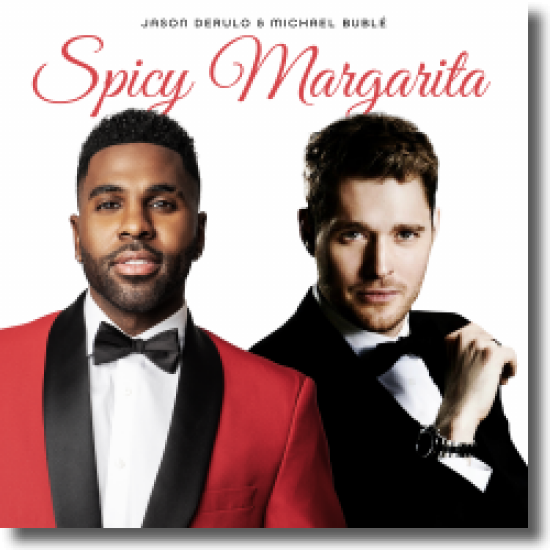 Jason Derulo & Michael Bublé - Spicy Margarita