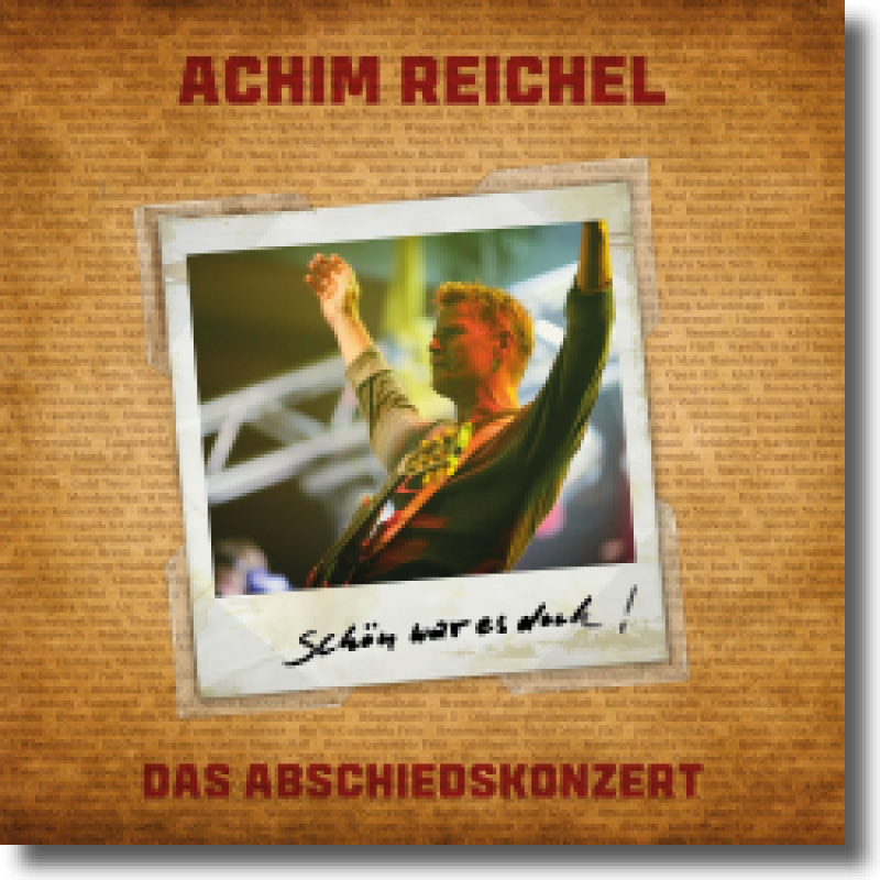 Achim Reichel - Schön war es doch – das Abschiedskonzert