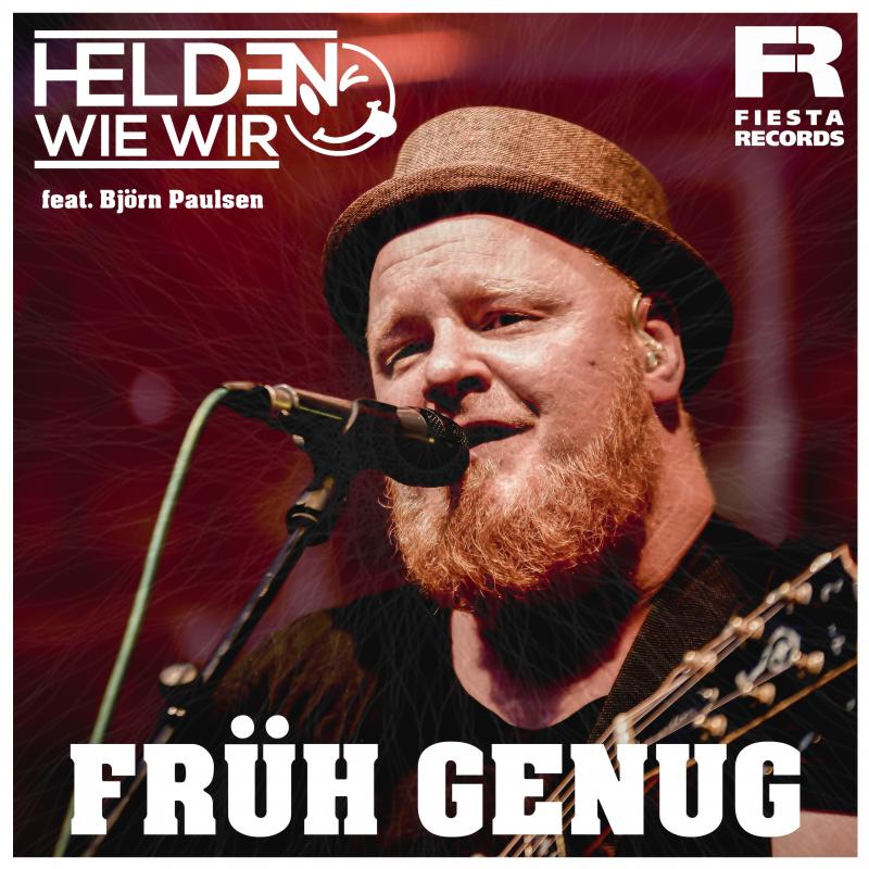 Helden Wie Wir - Früh genug (feat. Björn Paulsen)