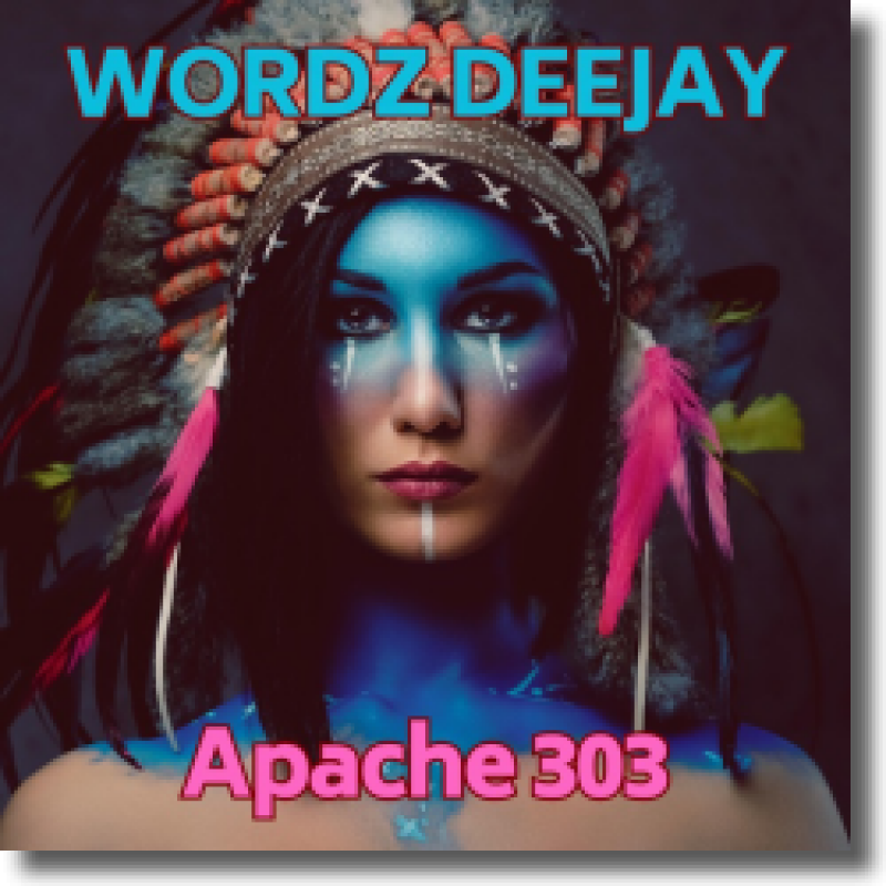 Wordz Deejay - Apache 303