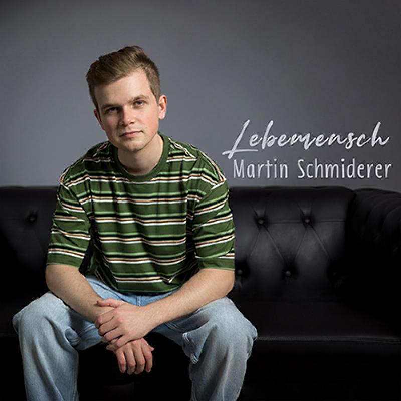 Martin Schmiderer – Lebemensch