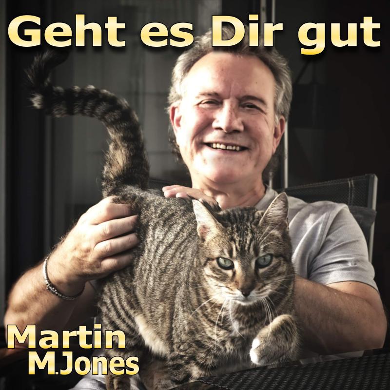 MARTIN M. JONES  - Geht es Dir gut
