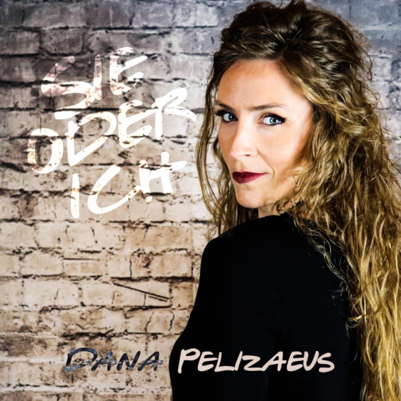 Dana Pelizaues - Sie oder Ich