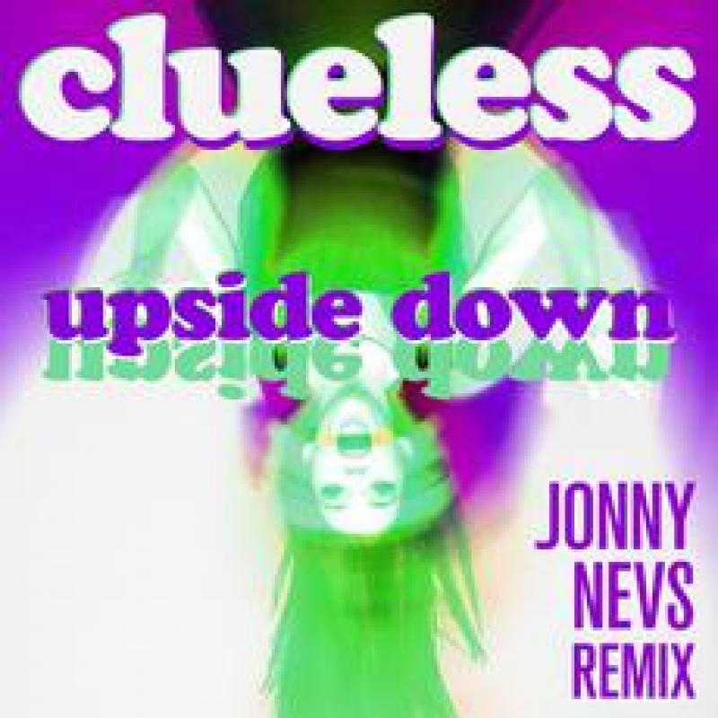 Clueless - Upside Down Jonny Nevs