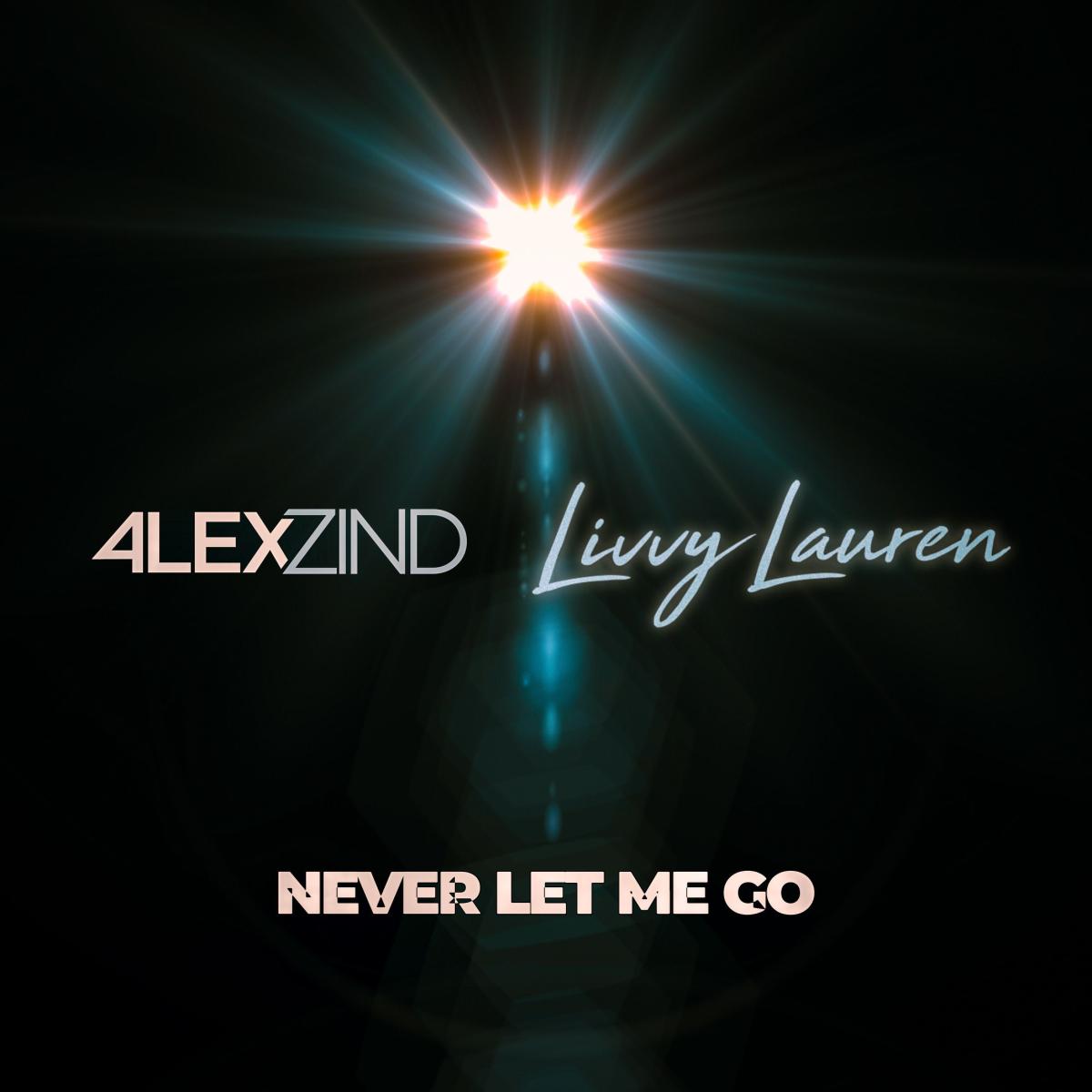 Alex Zind & Livvy Lauren - Never Let Me Go