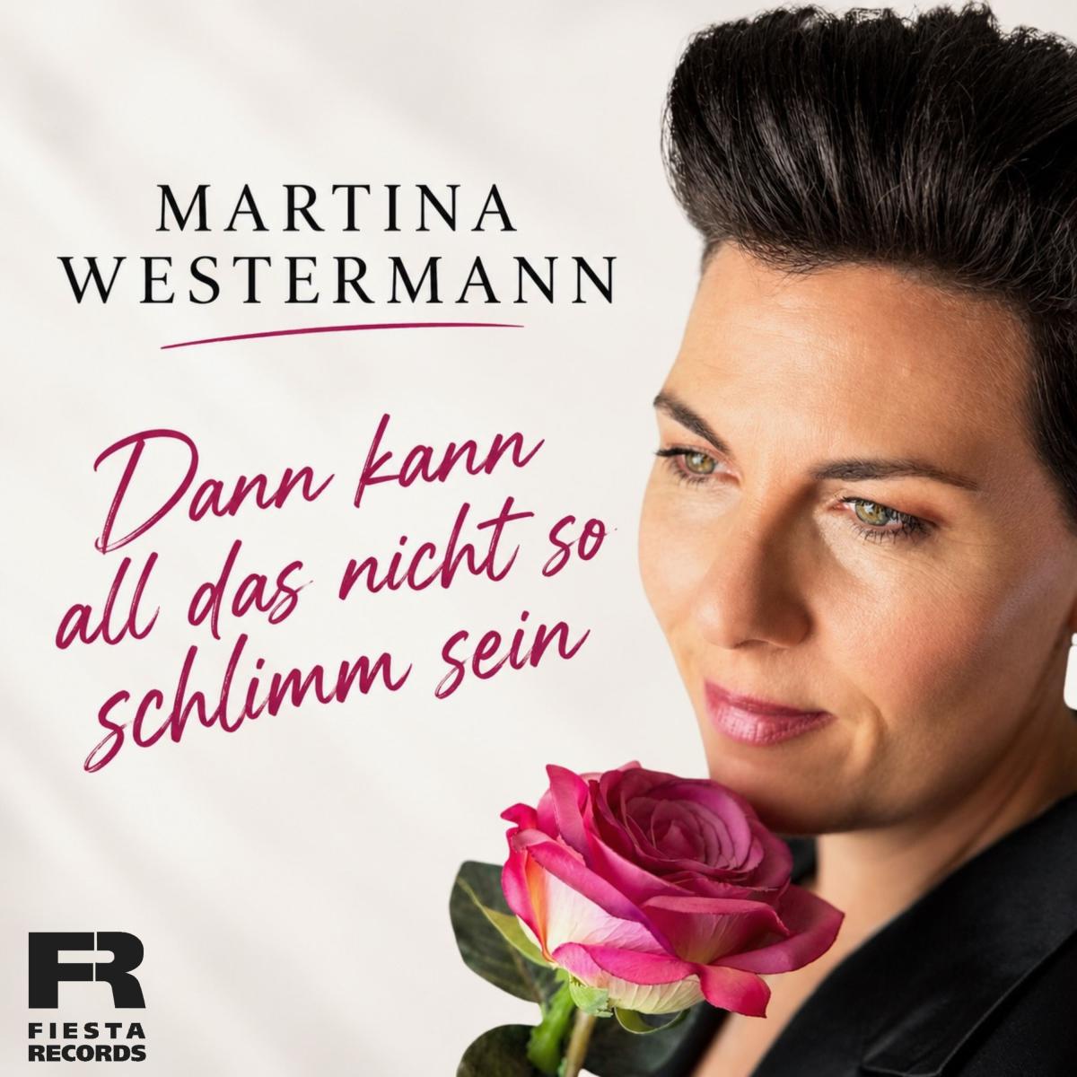 Martina Westermann - Dann kann all das nicht so schlimm sein