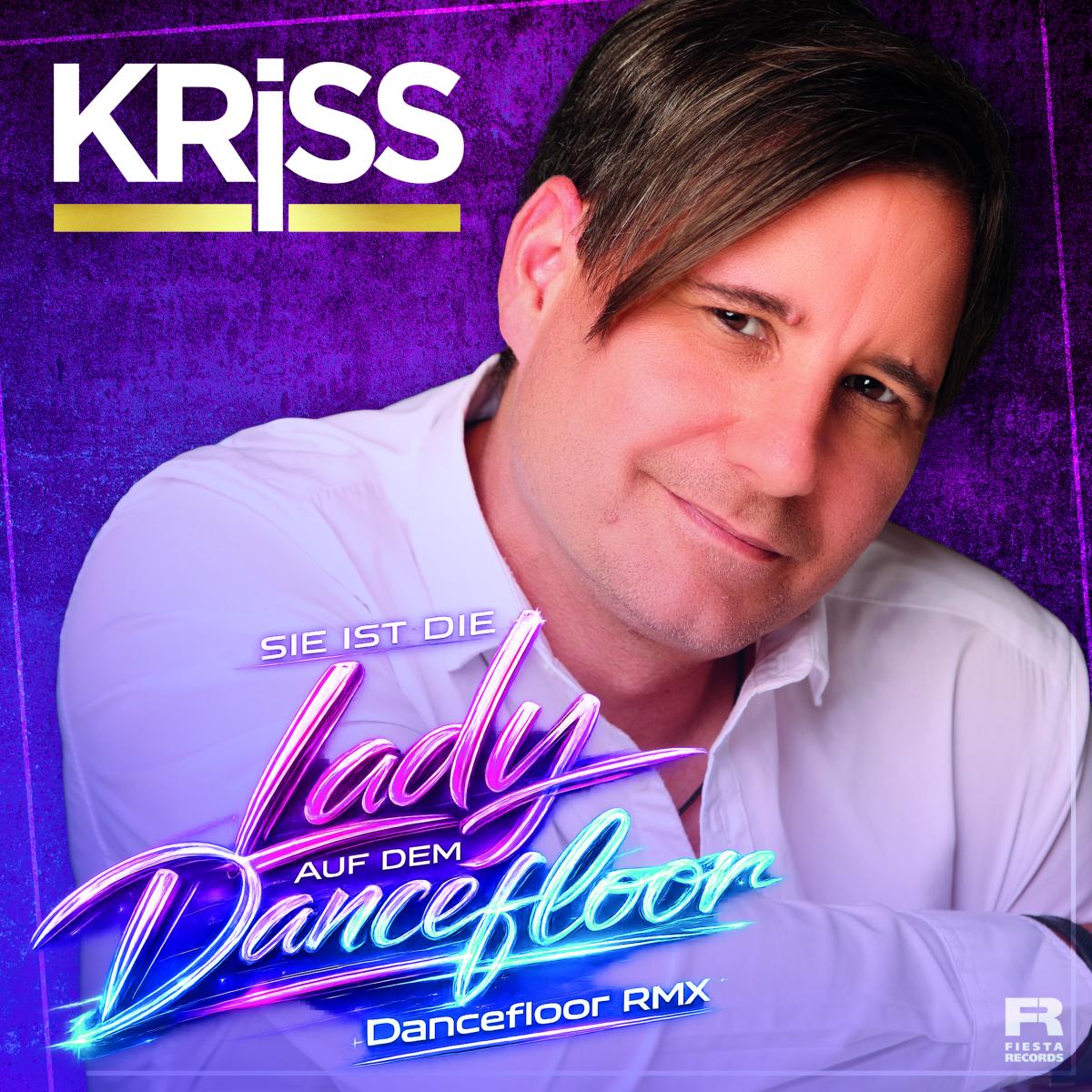 KRiSS - Sie ist die Lady auf dem Dancefloor (Dancefloor RMX)