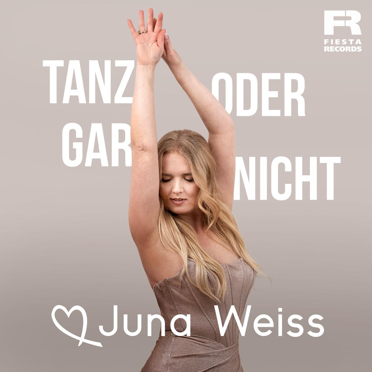 Juna Weiss - Tanz oder gar nicht