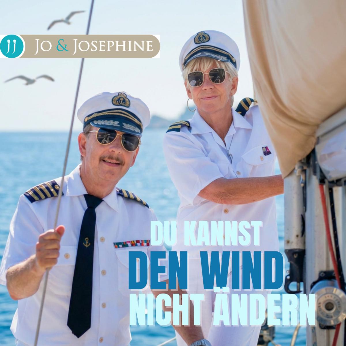Jo & Josephine - Du kannst den Wind nicht ändern