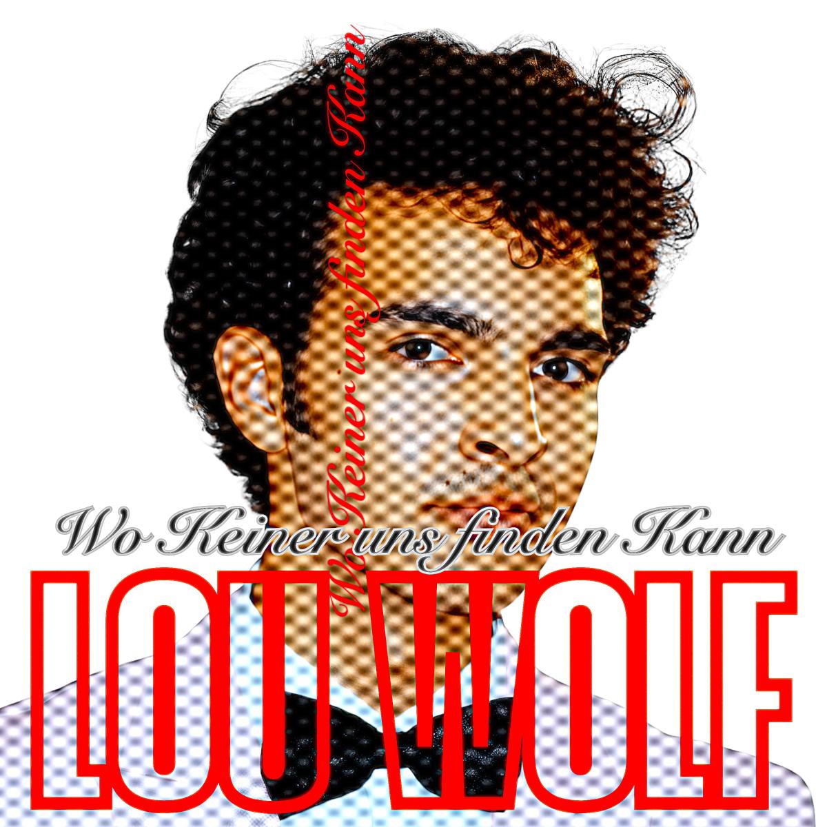 Lou Wolf - Wo keiner uns finden kann