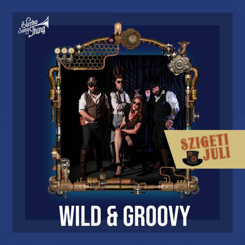 Szigeti Juli -   Wild & Groovy (Electro Swing Thing Album 004)