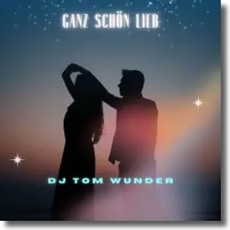 DJ Tom Wunder Ganz schön lieb