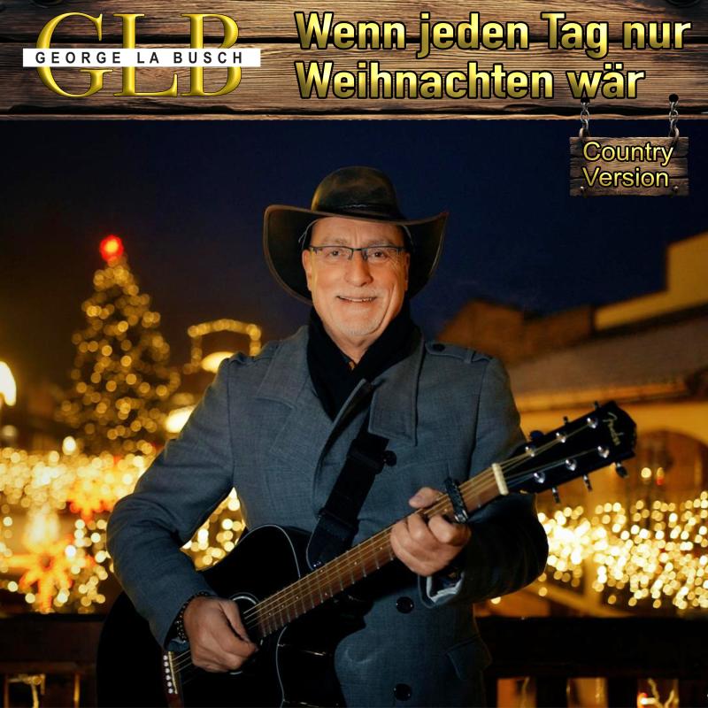 George La Busch - WENN JEDEN TAG NUR WEIHNACHTEN WÄR