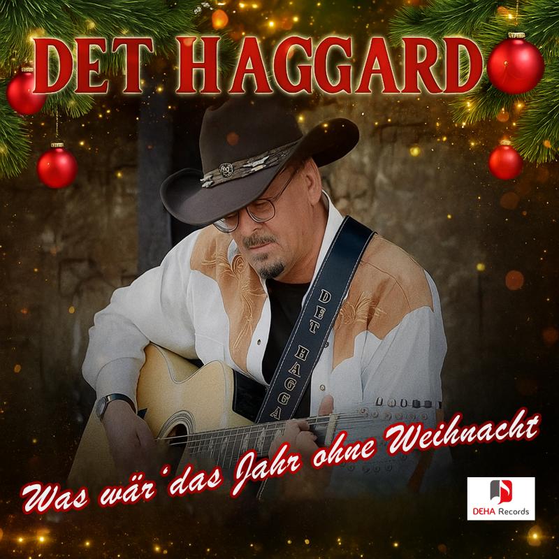 Det Haggard - Was wär das Jahr ohne Weihnacht