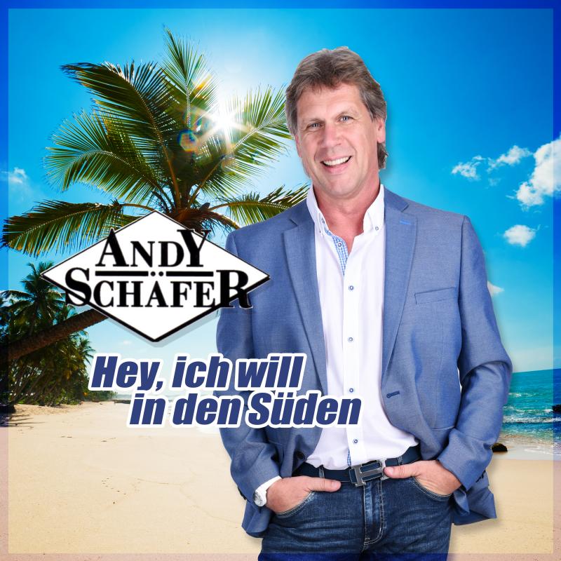 Andy Schäfer - Hey, ich will in den Süden