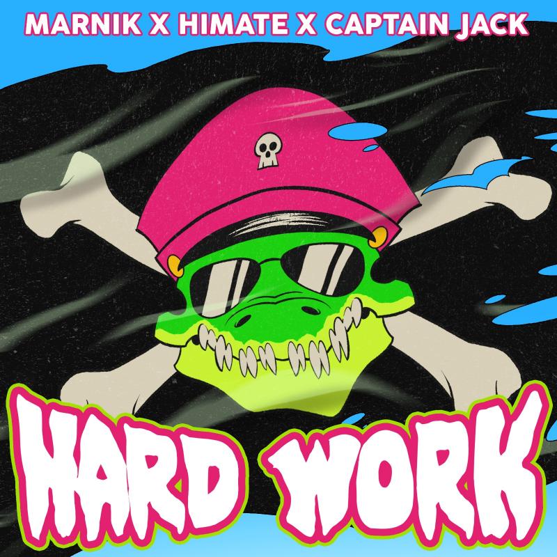 Marnik x Himate x Captain Jack - Hard Work