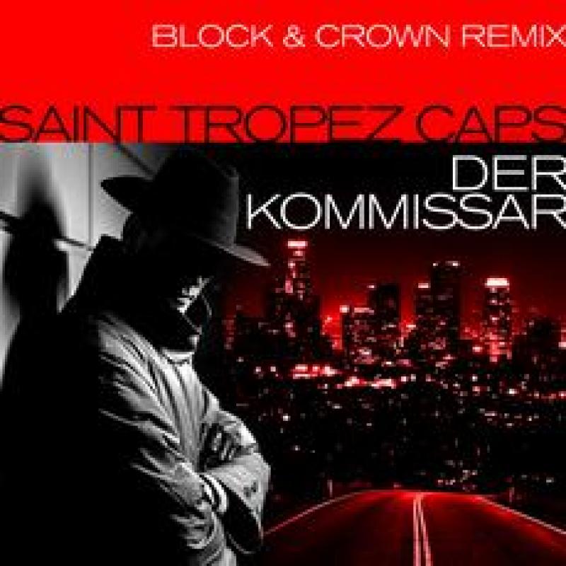 Saint Tropez Caps - Der Kommissar (Block & Crown Remix)