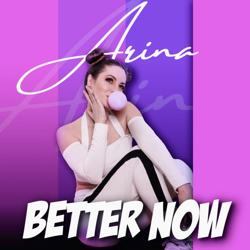Arina - Better Now