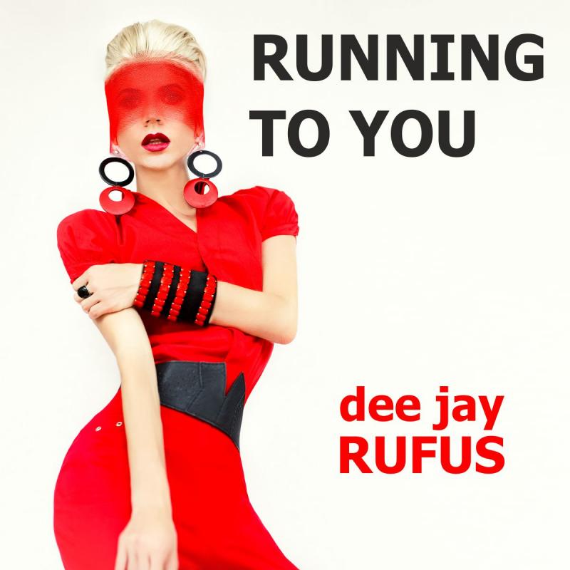 dee jay RUFUS - RUNNING TO YOU
